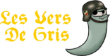 Les Vers De Gris